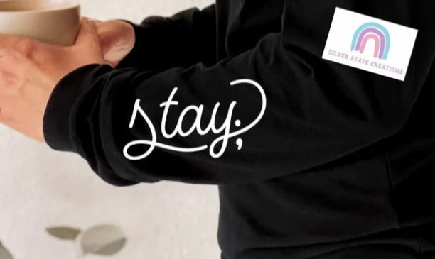 Stay; - Sleeve or Pocket - White or Black Ink