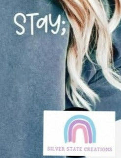 Stay; - Sleeve or Pocket - White or Black Ink