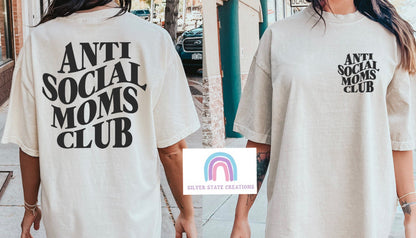 Anti Social Moms Club - Black OR White Ink - Back and Pocket