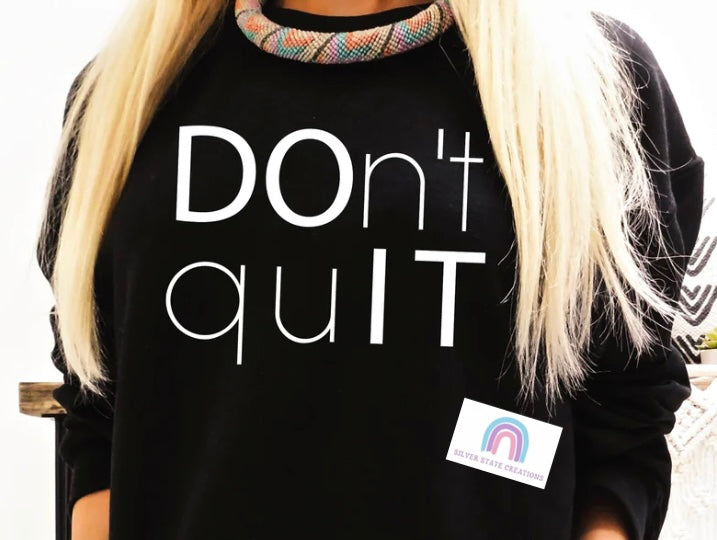 DOn't quIT