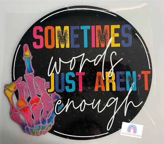 Sometimes Words Just Aren't Enough - Glitter