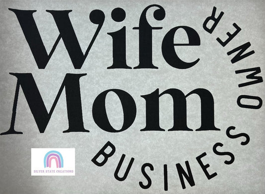 Wife Mom Business Owner