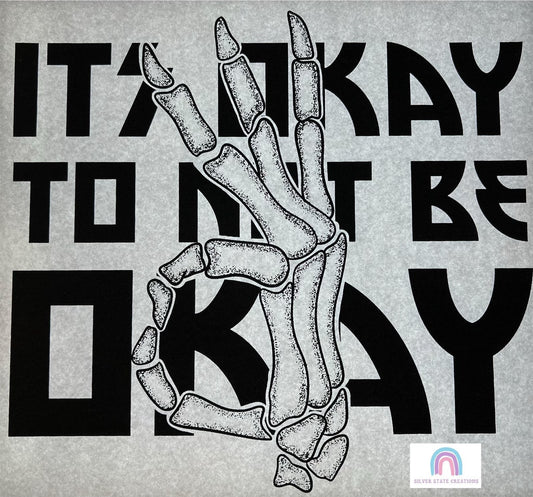 It's Okay To Not Be Okay - Black Ink